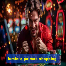 lumiere palmas shopping